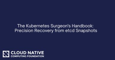 The Kubernetes Surgeon’s Handbook: Precision Recovery from etcd Snapshots