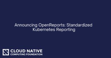 Announcing OpenReports: Standardized Kubernetes Reporting