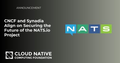 CNCF and Synadia Align on Securing the Future of the NATS.io Project 