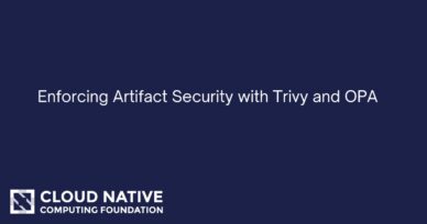 Enforcing Artifact Security with Trivy and OPA