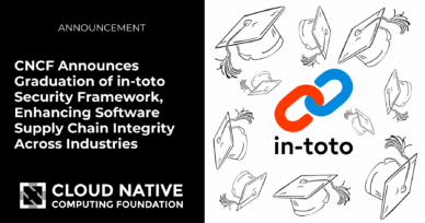 CNCF Announces Graduation of in-toto Security Framework, Enhancing Software Supply Chain Integrity Across Industries